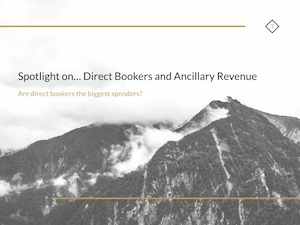 Direct Bookers and Ancillary Revenue